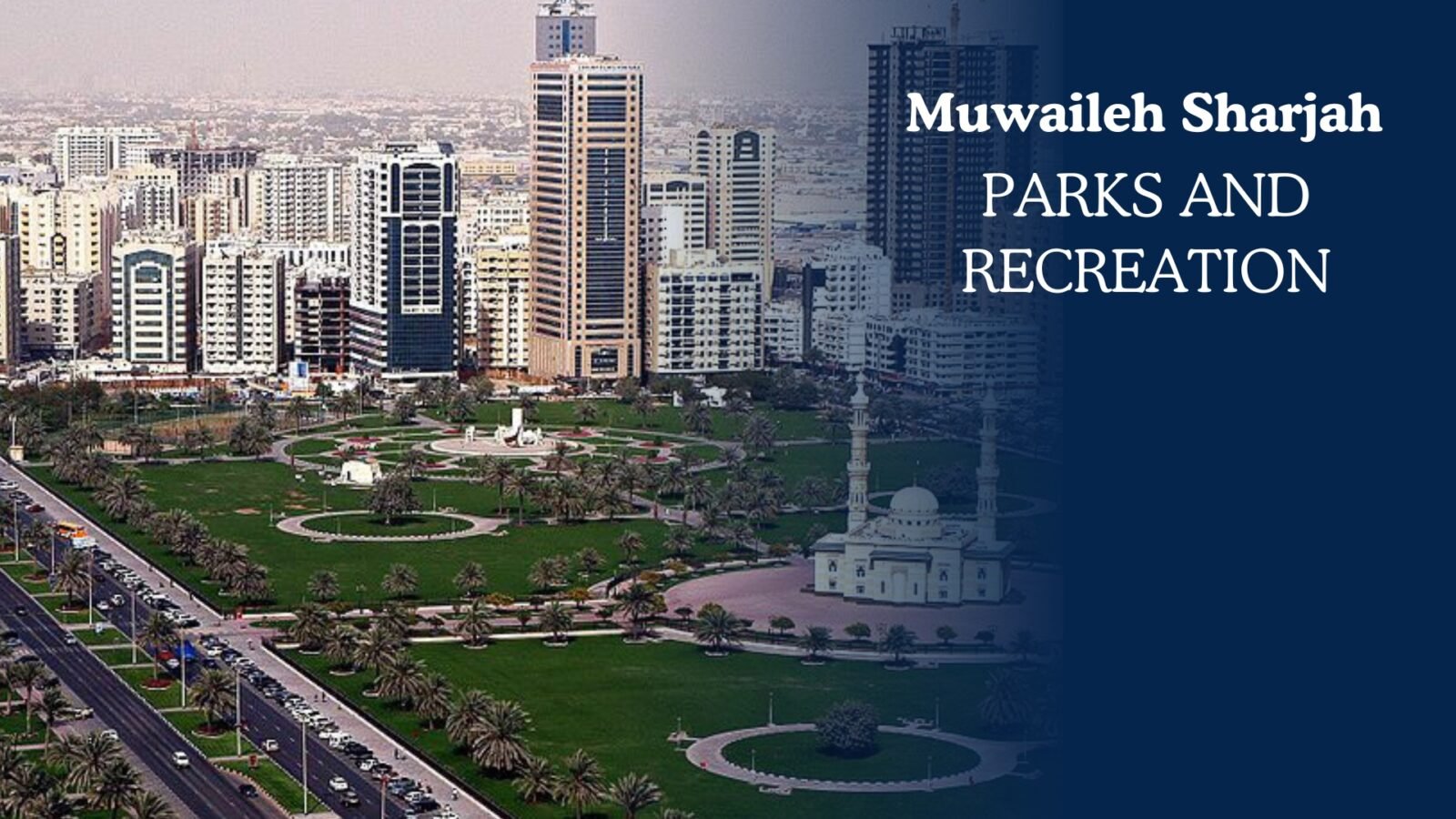 Parks and Recreation in Muwaileh Sharjah