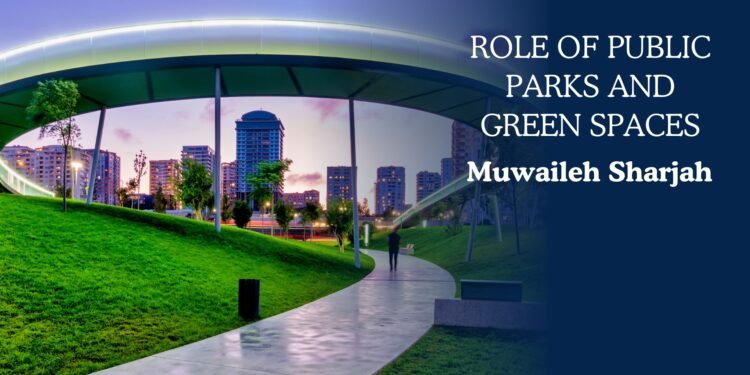 Role of Public Parks and Green Spaces