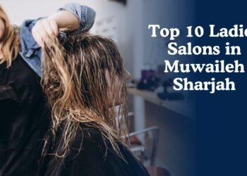 Ladies Salons in Muwaileh Sharjah