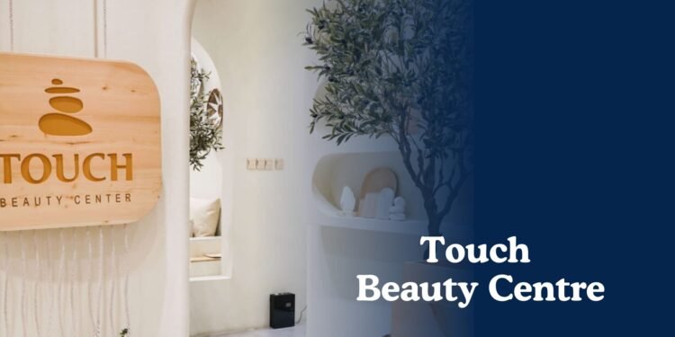 Touch Beauty Centre