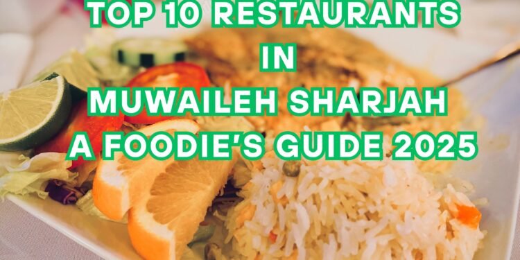 Restaurants in Muwaileh, Sharjah