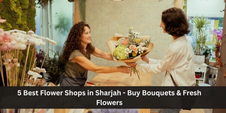 Best Flower Shops in Sharjah