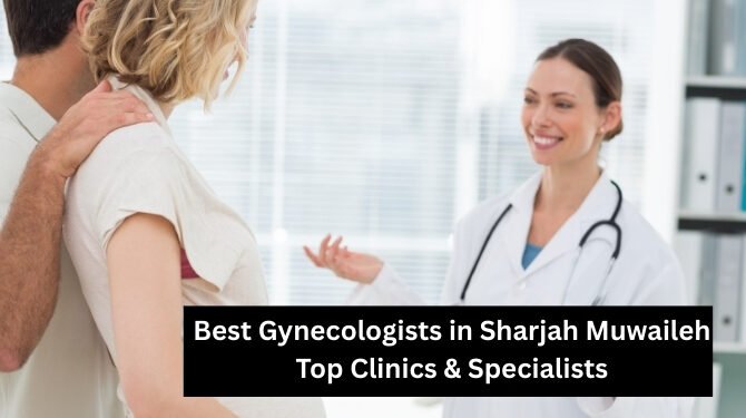 Best Gynecologists in Sharjah Muwaileh