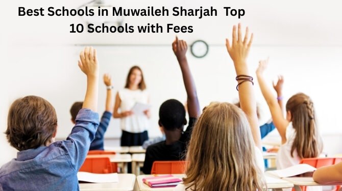 Best Schools in Muwaileh Sharjah