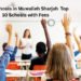 Best Schools in Muwaileh Sharjah